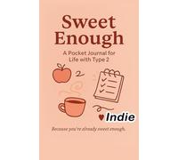 Sweet Enough: A Pocket Journal for Life with Type 2