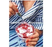 Sweet Enough by Alison Roman Alison Roman (Auteur)
