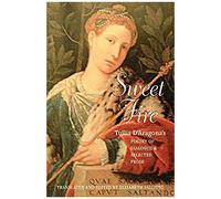 Sweet Fire: Tulia D'aragona's Poetry Of Dialogue And Selected Prose