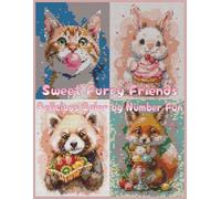 Sweet Furry Friends: Delicious Color by Number Fun: 40 Cute Kawaii Animal Desserts Color by Number Designs for Adults and Teens