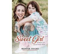 Sweet Girl: Memoirs of a special needs mom