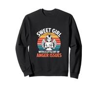 Sweet Girl With A Little Bit Of Anger Issues Sweatshirt