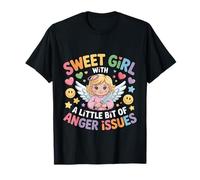 Sweet Girl with A Little Bit of Anger Issues - T-Shirt