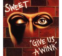 Sweet - Give Us A Wink
