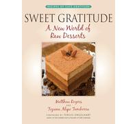Sweet Gratitude: A New World of Raw Desserts