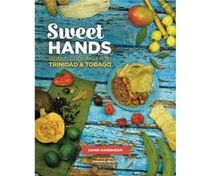 Sweet Hands Island Cooking from Trinidad Tobago 3rd edition by Ramin Ganeshram Inconnu (Auteur)