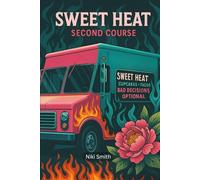 Sweet Heat: Second Course