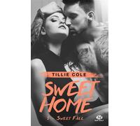 Sweet Home, T3 : Sweet Fall - Tillie Cole - Milady - Poche - Roman