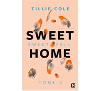 Tillie Cole – Sweet Home – Tome 3 : Sweet Fall – Milady – Poche – Roman
