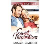 Sweet Inspirations: A Small Town Romance (9) (Love Happens)
