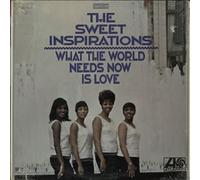 Sweet Inspirations - What the World Needs Now