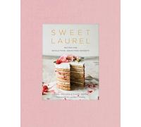 Sweet Laurel – Recettes de desserts sans céréales à base d'aliments complets – Livre de pâtisserie