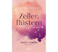Sweet Lemon Agency 1. Zeilenflüstern | Kyra Groh Kyra Groh (Auteur)