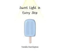 Sweet Light In Every Step