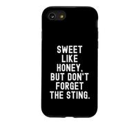 Sweet Like Honey But Don't Forget The Sting Witty Coque pour iPhone SE (2020) / 7/8