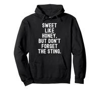 Sweet Like Honey But Don't Forget The Sting Witty Sweat à Capuche