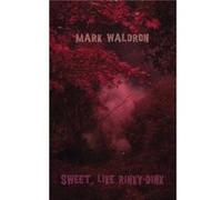 Sweet like RinkyDink by Mark Waldron Unknown (Auteur)