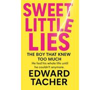 Sweet Little Lies: He Lied His Whole Life… Until He Couldn’t Anymore