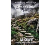 Sweet Little Lies: Someone’s lying. Who? And why?
