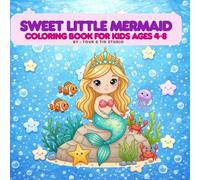 Sweet Little Mermaid Coloring Book - 50 Adorable Underwater Pages: 50 Cute and Easy Under the Sea Coloring Pages Bold Line Art • Big Simple Designs • Perfect for Ages 4-8