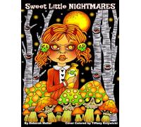 Sweet Little Nightmares: Unlock your creativity and relax with hours of coloring fun by Artist Deborah Muller