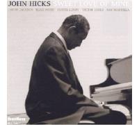 Sweet Love of Mine by John Hicks [Audio CD] NEUF