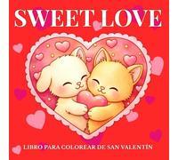 Sweet Love: Un libro para colorear del Día de San Valentín