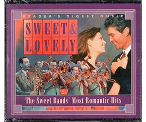 Sweet & Lovely: The Sweet Bands' Most Romantic Hits (Reader's Digest Music)