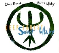 Sweet Lullaby by Deep Forest (1993-08-02)