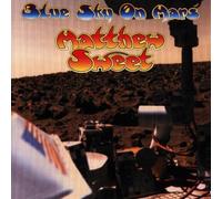 Sweet, Matthew - Blue Sky on Mars Original recording reissued Edition by Sweet, Matthew (1997) Audio CD
