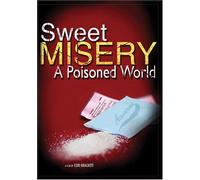 Sweet Misery: A Poisoned World