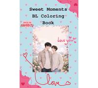 Sweet Moments - BL Coloring Book: Sweet Moments - BL Coloring Book