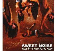 Sweet Noise - Ghetto [Import]