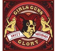 Sweet Nothings by GIRLS GUNS & GLORY (2011-08-30)