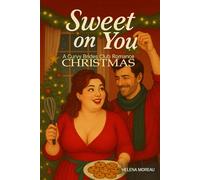 Sweet on You: A Curvy Brides Club Christmas Romance: A cozy, feel-good holiday romcom with baking, snowed-in sparks, and a happily ever after