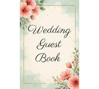 Sweet Pea Themed Wedding Guest Book: A Personalized Guest Sign In Book for Wishes, Advice, Memories and Hopes for the Couple - Ideal for Up to 100 Guests