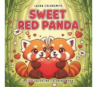 Sweet Red Panda - A Cute Valentine Coloring Book: Cute Red Panda Coloring Pages with Hearts, Love, and Cozy Valentine Moments