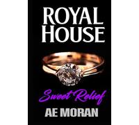 Sweet Relief: A Steamy Modern Royal Wedding Prince and Princess Enemies to Lovers Contemporary Romance