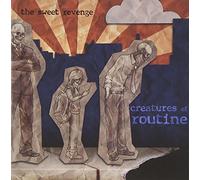 Sweet Revenge - Creatures of Routine [Import]