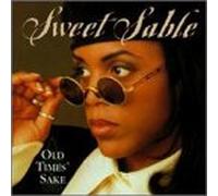 Sweet Sable - Old Times' Sake