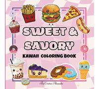 Sweet & Savory Kawaii Coloring Book: 70+ Adorable Bold-and-easy Food Characters Treats in Every Page