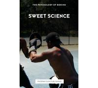 Sweet Science: The Psychology Of Boxing