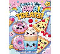 Sweet & Silly Kawaii Treats: Dot to Dot & Coloring Fun!: A Super Cute Activity Book for Kids with Adorable Food Faces, Fun Emotions & Connect-the-Dots Pages to Color!