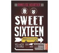 Annelise Heurtier – Sweet sixteen – Roman adolescent dès 13 ans – Poche