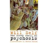 Sweet Smell of Psychosis Self, Will (Auteur)