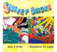 Sweet Smoke - Just a Poke/Darkness to Light by Sweet Smoke Import, Original recording remastered edition (2008) Audio CD