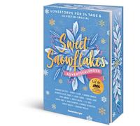 Sweet Snowflakes. Ein Adventskalender. Lovestorys für 24 Tage plus Silvester Special
