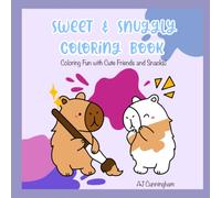 Sweet & Snuggly Coloring Book: Coloring Fun with Cute Friends and Snacks!