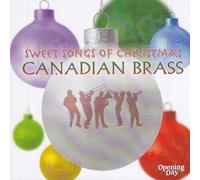 Canadian Brass - Sweet Songs of Christmas