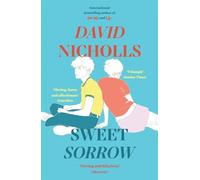 Sweet Sorrow: the Sunday Times bestseller from the author of One Day